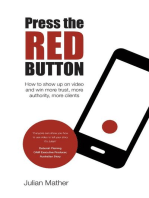 Press the Red Button: How to show up on video and win more trust, more authority,  more clients