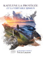 Kaitlyne la protégée et la véritable mission: La descendance interdite 2