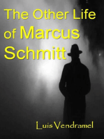 The Other Life of Marcus Schmitt: Real Tales from an Imaginary World