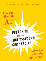 Preaching and the Thirty-Second Commerical: Lessons from Advertising for the Pulpit