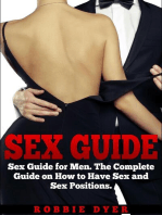 Sex Guide: Sex Guide for Men. The Complete Guide on How to Have Sex and Sex Positions