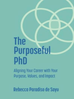 The Purposeful PhD: Aligning Your Career with Your Purpose, Values, and Impact