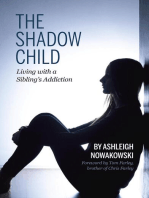 The Shadow Child: Living With a Sibling's Addiction