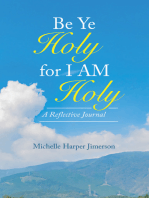 Be Ye Holy for I Am Holy: A Reflective Journal