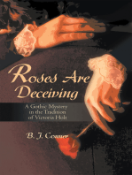 Roses Are Deceiving: A Gothic Mystery in the Tradition of  Victoria Hiolt