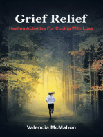 Grief Relief: Healing Activities for Coping with Loss