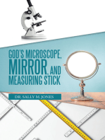 God’s Microscope, Mirror, and Measuring Stick