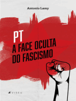 PT: A Face oculta do fascismo