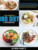 The Perfect IBD Diet Cookbook:The Complete Nutrition Guide To Treating And Managing Colitis And Crohn's Disease With Delectable And Nourishing Recipes