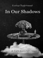 In Our Shadows