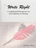 Write Right: A Lighthearted Perspective on the Guidelines of Writing