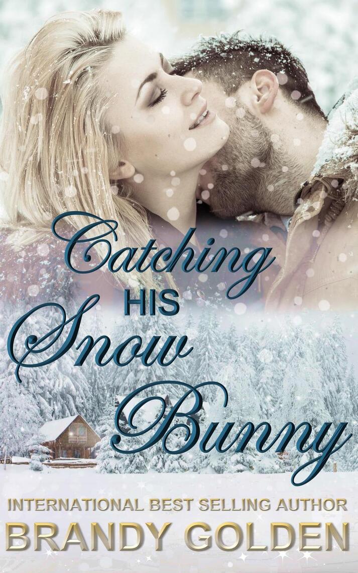 Catching His Snow Bunny by Brandy Golden
