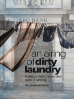 AN AIRING OF DIRTY LAUNDRY: A glimpse inside the secretive world of banking
