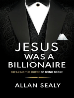 Jesus Was A Billionaire