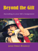 Beyond the Gift: Ascending to Your Life’s Assignment