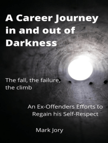 A Career Journey in and out of Darkness - An Ex-Offenders Efforts ...