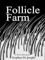 Follicle Farm: A Novel Adventure