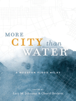 More City than Water: A Houston Flood Atlas