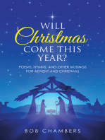 Will Christmas Come This Year?: Poems, Hymns, and Other Musings for Advent and Christmas