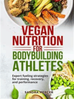 Vegan nutrition for bodybuilding athletes: Expert fueling strategies for training, recovery, and performance