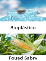 Bioplástico: La vida en bioplástico es más fantástica. ¿Son plásticos de base biológica o biodegradables? ¿Es victoria o pura ficción?