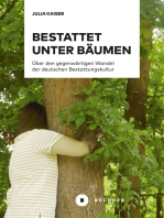 Bestattet unter Bäumen: Über den gegenwärtigen Wandel der deutschen Bestattungskultur