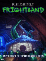 Why I Don't Sleep On Feather Beds: FRIGHTLAND, #2