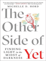 The Other Side of Yet: Finding Light in the Midst of Darkness