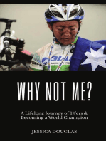 WHY NOT ME?: A Lifelong Journey of 1%'ers & Becoming a World Champion