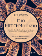 Die Mito-Medizin: Wie Sie Ihre Zellkraftwerke schützen, Krankheiten heilen und lange leben. Gesunde Mitochondrien - gesunder Körper