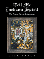 Tell Me Jackson Spirit: The Loose Stool Adventures