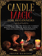 Candle Magic for Beginners: A Simple Guide to Wiccan Candle Magic for Spells, Rituals, Love, Protection, and Prosperity