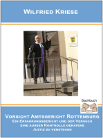Vorsicht Amtsgericht Rottenburg: Ein Erfahrungsbericht und der Versuch, eine außer Kontrolle geratene Justiz zu verstehen