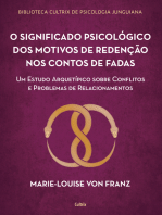 O significado psicológico dos motivos de redenção dos contos de fadas: Um estudo arquetípico sobre conflitos e problemas de relacionamentos