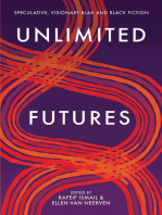 Unlimited Futures: Speculative, Visionary Blak+Black Fiction