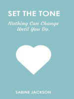 Set the Tone: Nothing Can Change Until You Do