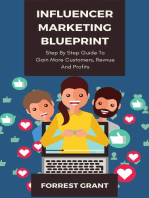 Influencer Marketing Blueprint - Step By Step Guide To Gain More Customers, Revenue And Profits