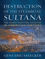 Destruction of the Steamboat Sultana: The Worst Maritime Disaster in American History