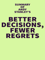 Summary of Andy Stanley's Better Decisions, Fewer Regrets