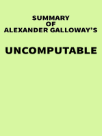 Summary of Alexander Galloway's Uncomputable