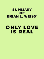 Summary of Brian L. Weiss' Only Love is Real