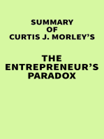 Summary of Curtis J. Morley's The Entrepreneur's Paradox