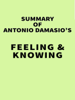 Summary of Antonio Damasio's Feeling & Knowing