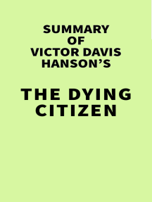 Summary of Victor Davis Hanson's The Dying Citizen by IRB Media - Ebook |  Scribd