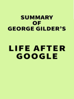 Summary of George Gilder's Life After Google