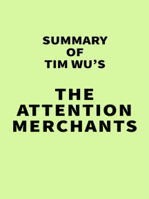Summary of Tim Wu's The Attention Merchants by IRB Media - Ebook