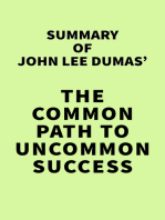 Summary of John Lee Dumas' The Common Path to Uncommon Success