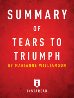 Summary of Tears to Triumph: by Marianne Williamson | Includes Analysis