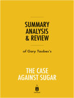 Summary, Analysis & Review of Gary Taubes’s The Case Against Sugar