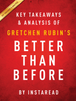 Better Than Before: by Gretchen Rubin | Key Takeaways & Analysis: Mastering the Habits of Our Everyday Lives